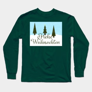 Frohe Weihnachten- Merry Christmas in German Long Sleeve T-Shirt